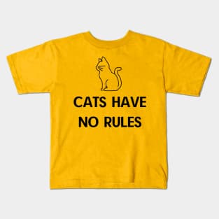 CATS HAVE NO RULES Kids T-Shirt